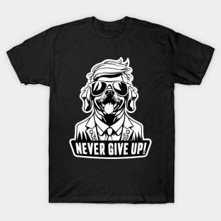 Never Give Up T-Shirt